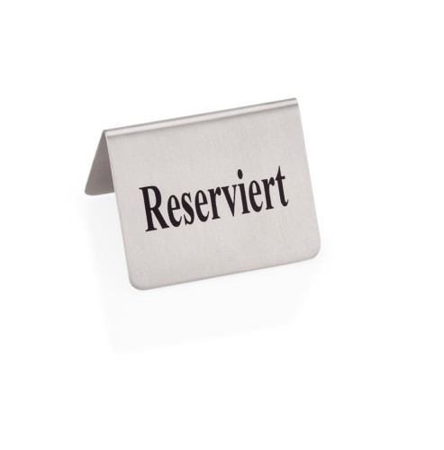Reserviertschild. Edelstahl. Maße: 5 x 4 x 3,5 LxBxH.