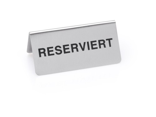 Reserviertschild. Chromnickelstahl. Maße: 10 x 5 x 5 LxBxH.